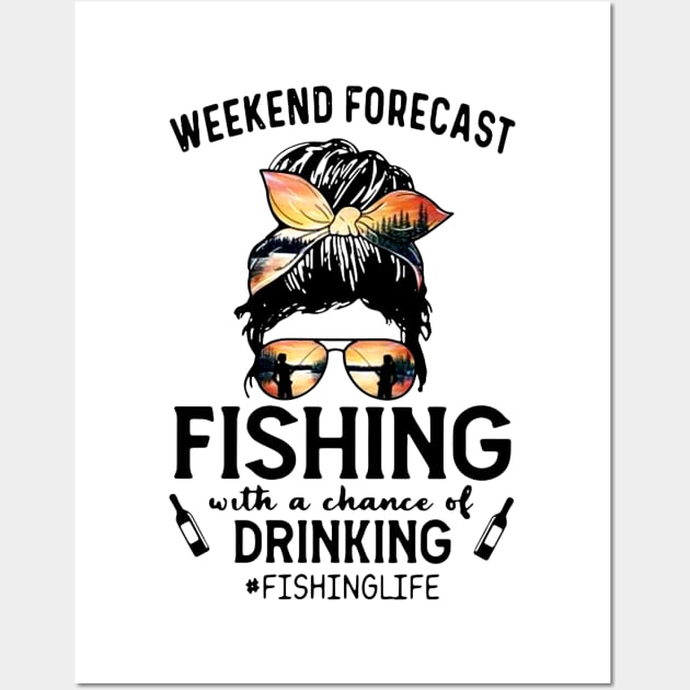 Weekend Forecast Fishing With a Chance Of Drinking Fishinglife Wall Art by luxembourgertreatable